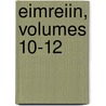 Eimreiin, Volumes 10-12 by Unknown
