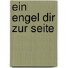 Ein Engel dir zur Seite door Christa Spilling-Nöker