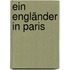 Ein Engländer in Paris