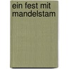 Ein Fest mit Mandelstam door Ralph Dutli