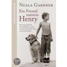 Ein Freund namens Henry door Nuala Gardner