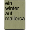 Ein Winter auf Mallorca by Georges Sand
