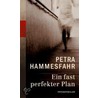 Ein fast perfekter Plan door Petra Hammesfahr