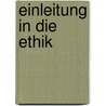 Einleitung in Die Ethik door Henning Peucker