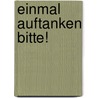 Einmal auftanken bitte! door Maria Lang