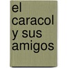 El Caracol y Sus Amigos door Sigmar