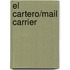 El Cartero/Mail Carrier