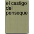 El Castigo Del Penseque