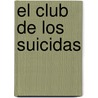El Club de Los Suicidas door Robert Louis Stevension