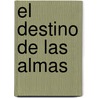 El Destino de Las Almas by Graciela Avram