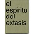 El Espiritu del Extasis