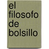 El Filosofo de Bolsillo by Simon May