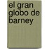 El Gran Globo de Barney