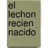 El Lechon Recien Nacido