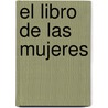 El Libro de Las Mujeres by Ana Maria Shua
