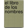 El Libro de Los Nombres door Josep Maria Albaiges