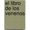 El Libro de Los Venenos door Antonio Gamoneda