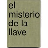 El Misterio de la Llave door Elena Moreno