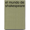 El Mundo de Shakespeare door Wystan Hugh Auden