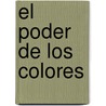 El Poder de Los Colores door Gabriela Siracusano