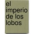 El imperio de los lobos