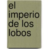 El imperio de los lobos by Jean-Christophe Grange