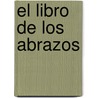 El libro de los abrazos door Eduardo Galeano