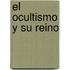 El ocultismo y su reino