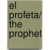 El profeta/ The Prophet door Kahlil Gibean