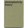 Elastoplasticity Theory by Koichi Hashiguchi