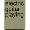Electric Guitar Playing by Tony Skinner