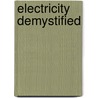 Electricity Demystified door Stan Gibilisco