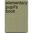 Elementary Pupil's Book