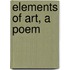 Elements of Art, a Poem