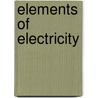 Elements of Electricity door Robert Andrews Millikan