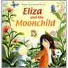 Eliza And The Moonchild door Emma Chichester Clark