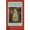 Elizabeth I and Her Age by Susan M. Felch