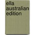 Ella Australian Edition