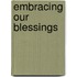 Embracing Our Blessings