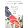 Emily's Reasons Why Not door Carrie Gerlach