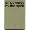 Empowered By The Spirit by Reverend Gloria Barr Ford