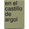 En El Castillo de Argol by Julien Gracq