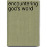 Encountering God's Word door Philip Duce