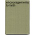 Encouragements To Faith