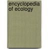 Encyclopedia Of Ecology by Sven Erick Jorgensen