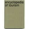 Encyclopedia Of Tourism door Jafar Jafari