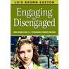 Engaging the Disengaged door Lois Easton