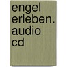 Engel Erleben. Audio Cd door Jürgen Pfaff