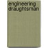 Engineering Draughtsman