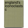 England's Iconoclasts C by Margaret Aston